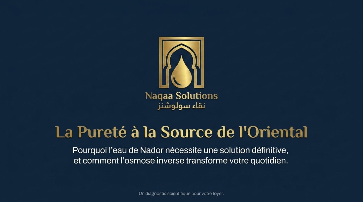 Osmoseur à Nador 2026 : la solution pour une eau pure dans l'Oriental